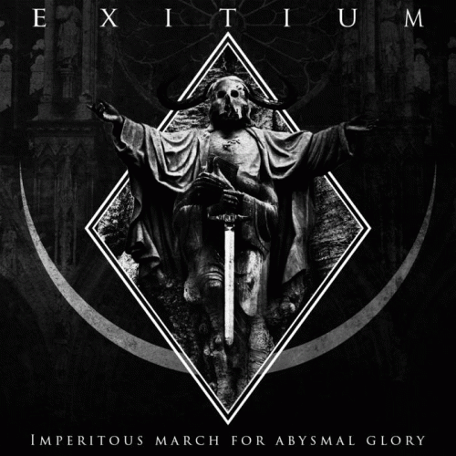 Exitium (ITA) : Imperitous March for Abysmal Glory
